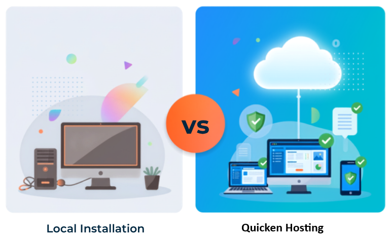 Quicken Hosting vs Local Installation